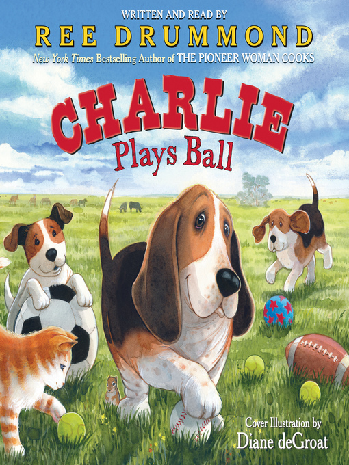 Title details for Charlie Plays Ball by Ree Drummond - Available